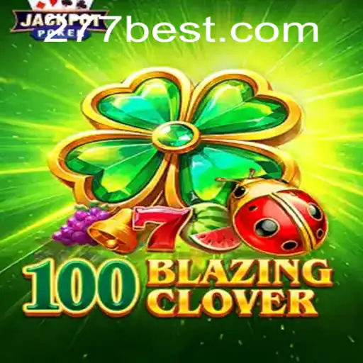 Descobrindo o Universo de 100BlazingClover: O Jogo Que Está Revolucionando o Entretenimento
